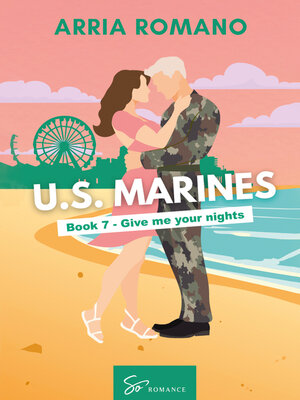 cover image of US. Marines Book 7--Give me your nights